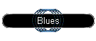 Blues