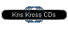 Kris Kross CDs