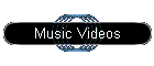 Music Videos